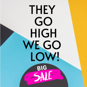 The "They Go High We Go Low" Sale is a special promotion we're running is full of bargains Shop All Sale Items at Kouwi.com
