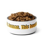 Pet bowl Step aside, human. This bowl is all mine!