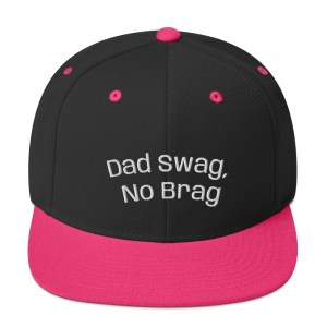 Father’s Day Dad Swag No Brag Snap Back Hat