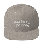 Father’s Day Dad Swag No Brag Snap Back Hat