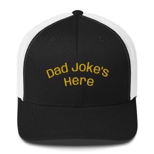Father’s Day Dad Jokes Trucker Cap