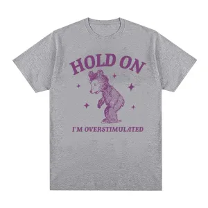 i'm overstimulated bear funny graphic t shirt men women vintage harajuku aesthetic t shirts casual 100% cotton oversized t shirt I\'m Overstimulated Bear Funny Graphic T Shirt Men Women Vintage Harajuku Aesthetic T-shirts Casual 100% Cotton Oversized T-shirt 5