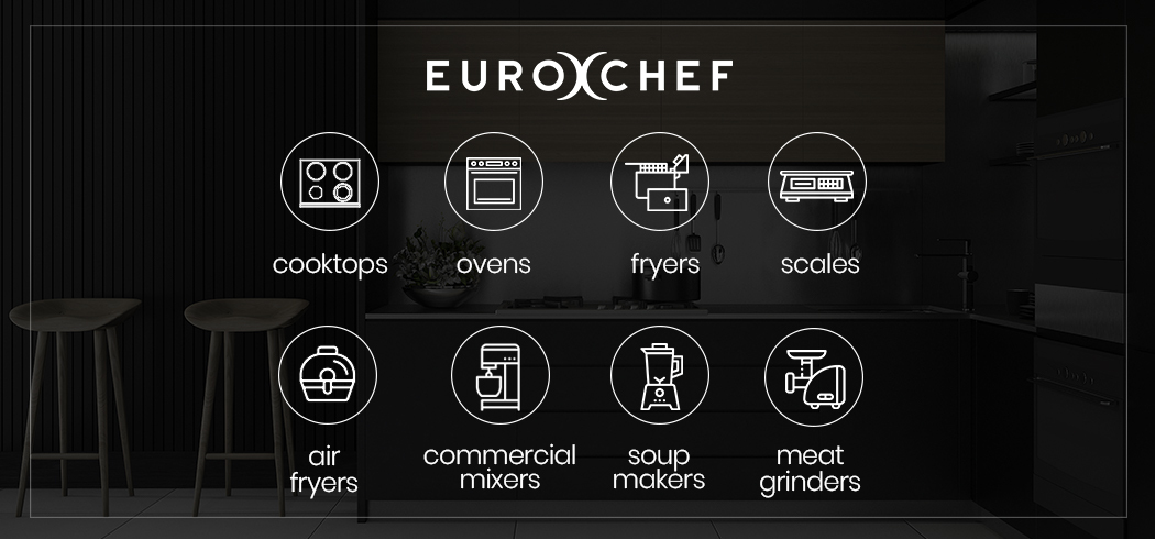 EuroChef kitchen appliances: cooktops, ovens, fryers, more.