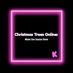 Neon sign: Christmas trees online, seasonal shine.