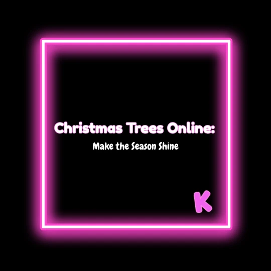 Neon sign: Christmas trees online, seasonal shine.