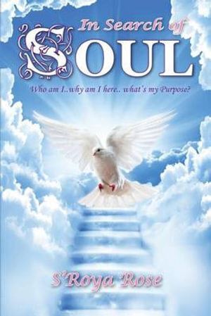 In Search of Soul: A Journey into Deep Spirituality