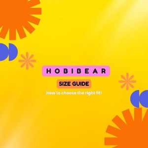 Hobibear Size Guide: How to Choose the Right Fit
