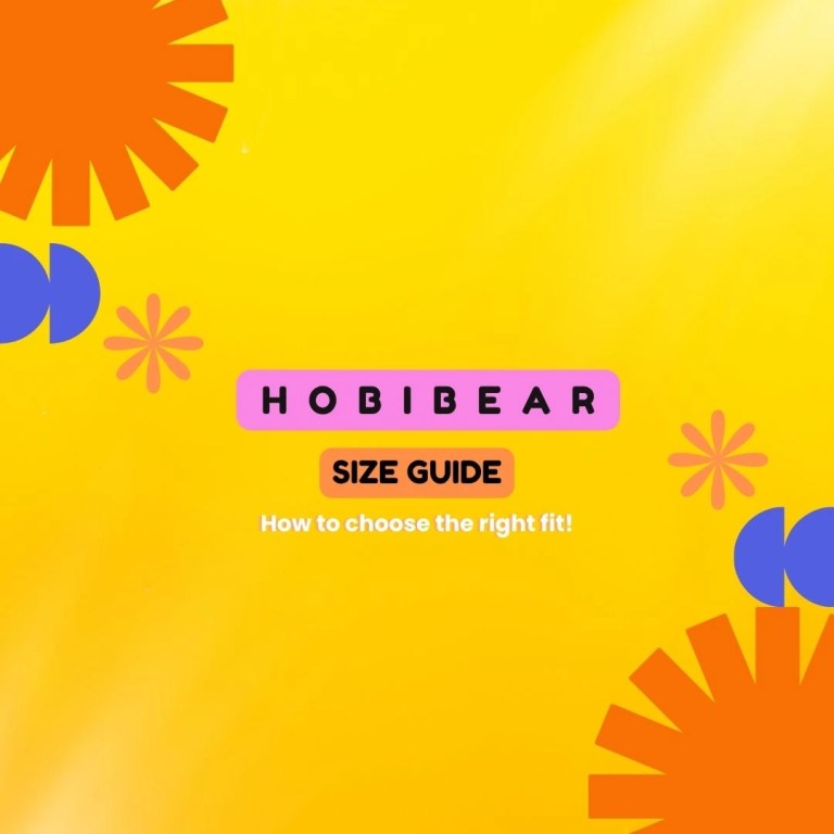 Hobibear Size Guide: How to Choose the Right Fit