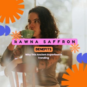 rawna safron benefits 1